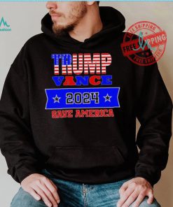 Design Trump Vance 2024 Save America T Shirt