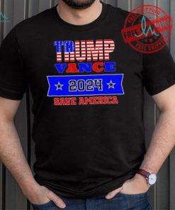 Design Trump Vance 2024 Save America T Shirt