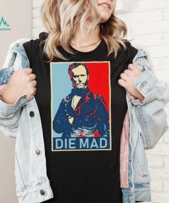 Die Mad William Tecumseh Sherman Shirt