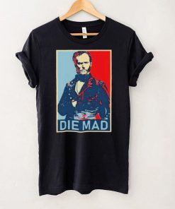 Die Mad William Tecumseh Sherman Shirt