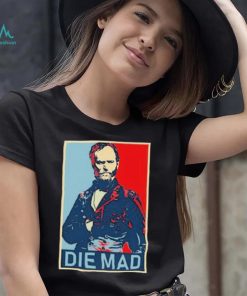 Die Mad William Tecumseh Sherman Shirt