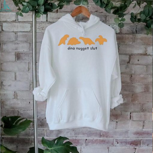 Dino Nugget Slut Shirt