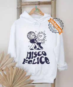 Disco Felice T shirts