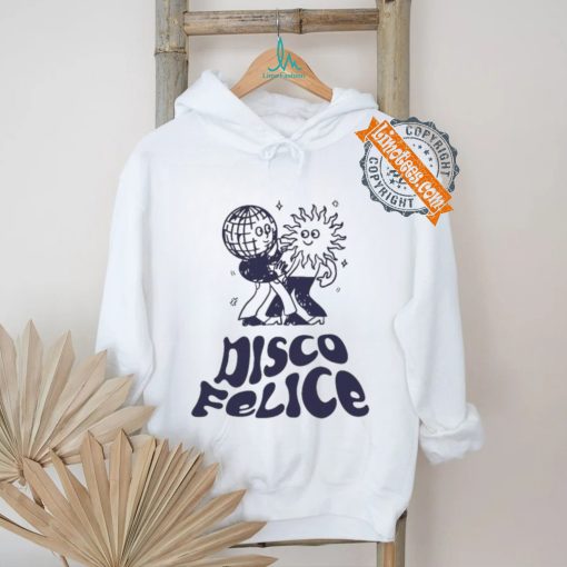 Disco Felice T shirts