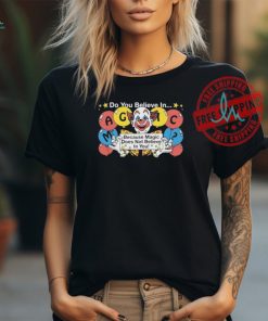 Do You Believe In…Magic Because Magic Does Not Believe In You! T shirts