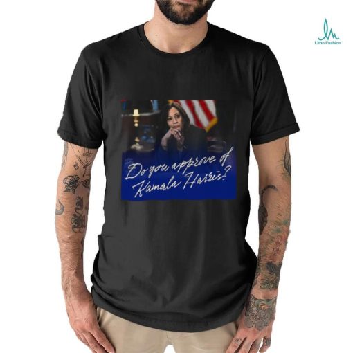 Do you approve of Kamala Harris shirt