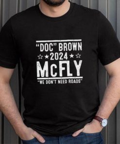Doc Brown Marty Mcfly 2024 Election Shirt