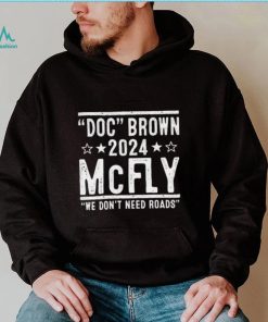 Doc Brown Marty Mcfly 2024 Election Shirt