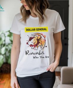 Dollar General remember who you are Lion shirt