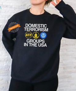 Domestic Terrorism Groups In The Usa ATF CIA National Security Agency T shirts