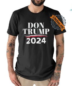 Don Trump – Donald Trump 2024 T Shirt