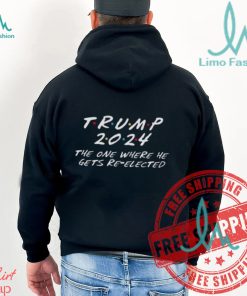 Donald Trump 2024 The One Where He Gets Re Elected Unisex T Shirt