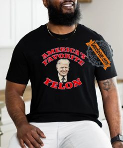 Donald Trump America’s Favorite Felon T shirt