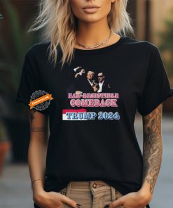 Donald Trump Ear Resistible Comeback Trump 2024 T Shirt