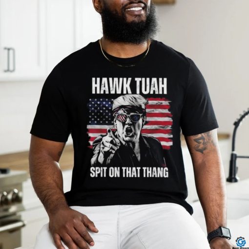 Donald Trump Hawk Tuah Spit On That Thang American Flag T shirt