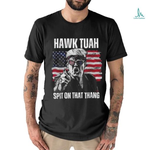 Donald Trump Hawk Tuah Spit On That Thang American Flag T shirt