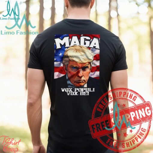 Donald Trump Maga Vox Populi Vox Dei T Shirt