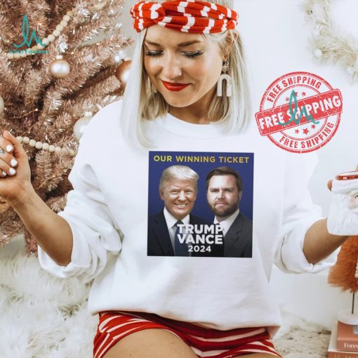 Donald Trump Our Winning Ticket Trump Vance 2024 Shirt