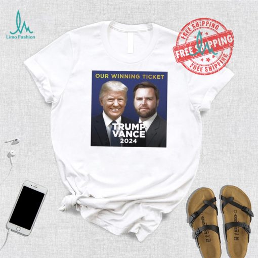 Donald Trump Our Winning Ticket Trump Vance 2024 Shirt