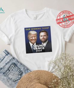 Donald Trump Our Winning Ticket Trump Vance 2024 Shirt