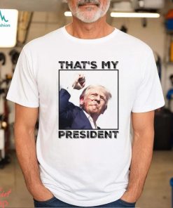 Donald Trump That’s My President Unisex T Shirt
