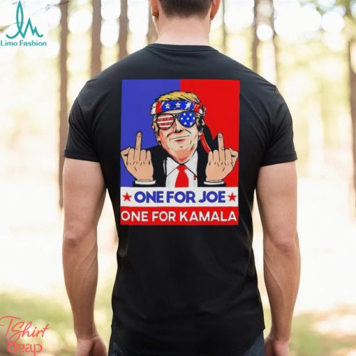 Donald Trump fck one for Joe one for Kamala 2024 shirt