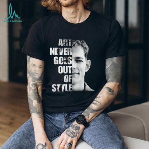 Donaldson Art Never Goes Out Of Style Unisex T Shirt