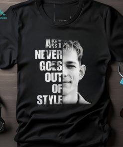Donaldson Art Never Goes Out Of Style Unisex T Shirt