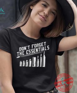 Don’t Forget The Essentials – Short Sleeve Unisex T Shir