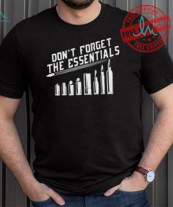 Don’t Forget The Essentials – Short Sleeve Unisex T Shir