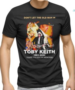 Don’t let the old man in Toby Keith 1961 2024 signature shirt