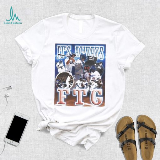 Doyersdave It’s Always Ftg Shirt