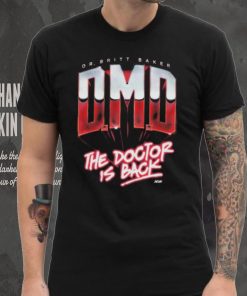 Dr Britt Baker DMD The Doctor is back shirt