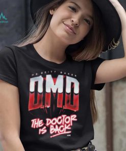 Dr Britt Baker DMD The Doctor is back shirt