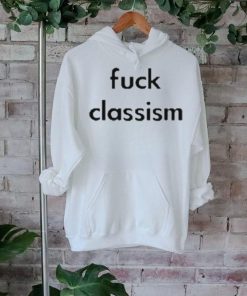 Dr. Jessica Taylor Fuck Classism Shirts