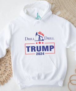 Drill Baby Drill Trump 2024 Stand With Trump shirt