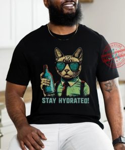 Drink Water Stay Hydrated Cat shirt