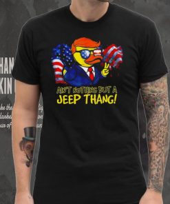 Duck Trump ain’t nothing but a Jeep Thang American flag 2024 shirt