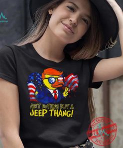 Duck Trump ain’t nothing but a Jeep Thang American flag 2024 shirt