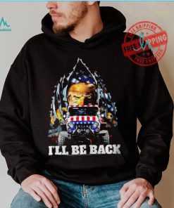 Eagle Trump with Jeep I’ll be back American flag inside me 2024 shirt