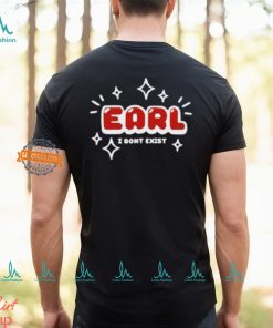 Earl I Don't Exist Shirt