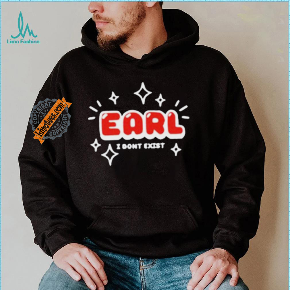 Earldoesntexist Earl I Don’t Exist shirt Earldoesntexist Earl I Don’t Exist shirt
