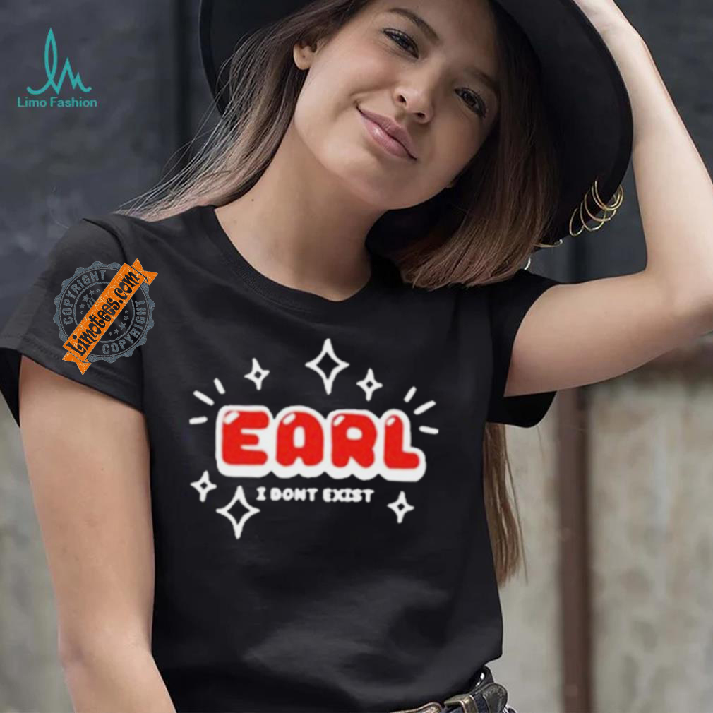 Earldoesntexist Earl I Don’t Exist shirt Earldoesntexist Earl I Don’t Exist shirt