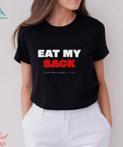 Eat My Sack Steve Will Do It Shirt