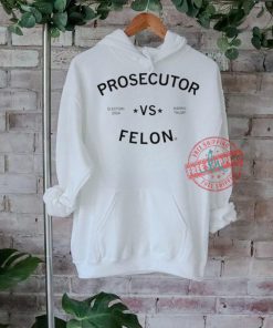 Election 2024 Kamala Harris vs Trump Prosecutor vs Felon shirt