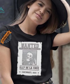 Elly De La Cruz Cincinnati Reds wanted for stealing bases Cincinnati Ohio shirt