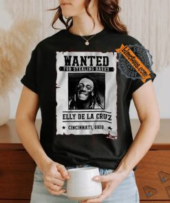 Elly de la cruz wanted for stealing bases shirt