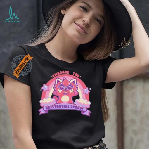 Embrace the Existential Dread Shirt