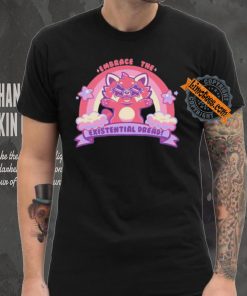 Embrace the Existential Dread Shirt