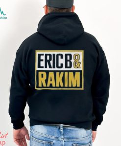 Eric B And Rakim American Hip Hop Shirt